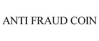 ANTI FRAUD COIN