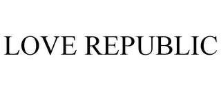 LOVE REPUBLIC