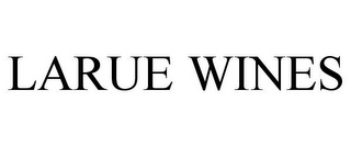 LARUE WINES