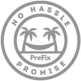 PREFIX NO HASSLE PROMISE