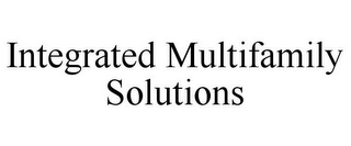 INTEGRATED MULTIFAMILY SOLUTIONS