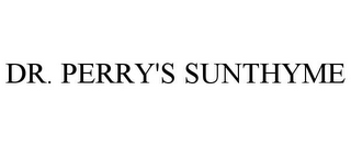 DR. PERRY'S SUNTHYME