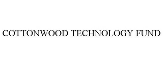 COTTONWOOD TECHNOLOGY FUND