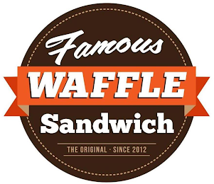 FAMOUS WAFFLE SANDWICH THE ORIGINAL SINCE 2012