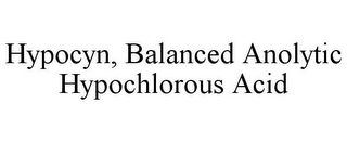 HYPOCYN, BALANCED ANOLYTIC HYPOCHLOROUSACID