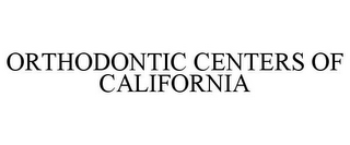 ORTHODONTIC CENTERS OF CALIFORNIA