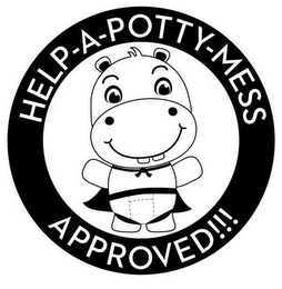 HELP-A-POTTY-MESS APPROVED!!!