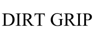 DIRT GRIP