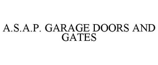 A.S.A.P. GARAGE DOORS AND GATES