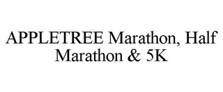 APPLETREE MARATHON, HALF MARATHON & 5K