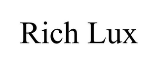 RICH LUX