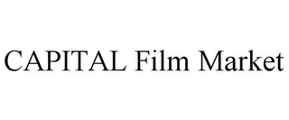 CAPITAL FILM MARKET