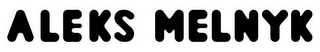 ALEKS MELNYK