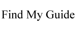 FIND MY GUIDE