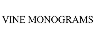 VINE MONOGRAMS