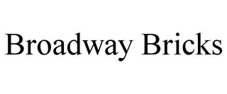 BROADWAY BRICKS