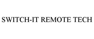 SWITCH-IT REMOTE TECH