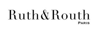 RUTH&ROUTH PARIS