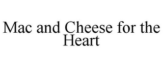 MAC AND CHEESE FOR THE HEART
