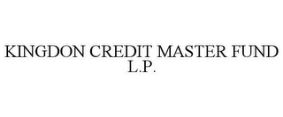 KINGDON CREDIT MASTER FUND L.P.