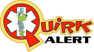 QUIRK ALERT