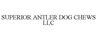 SUPERIOR ANTLER DOG CHEWS LLC