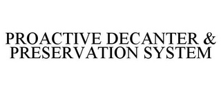 PROACTIVE DECANTER & PRESERVATION SYSTEM