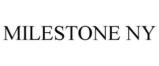 MILESTONE NY