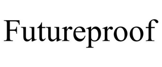 FUTUREPROOF