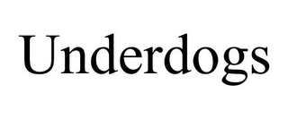 UNDERDOGS