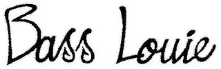 BASS LOUIE