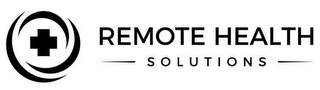 REMOTE HEALTH SOLUTIONS