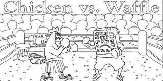 CHICKEN VS. WAFFLE M.A.R.