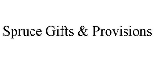 SPRUCE GIFTS & PROVISIONS