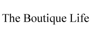 THE BOUTIQUE LIFE