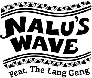 NALU'S WAVE FEAT. THE LANG GANG