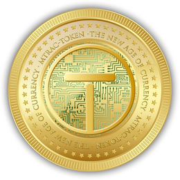 T MTRAC-TOKEN THE NEW AGE OF CURRENCY MTRAC-TOKEN THE NEW AGE OF CURRENCY