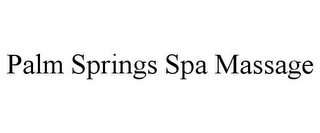 PALM SPRINGS SPA MASSAGE