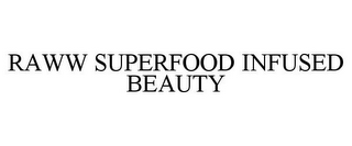 RAWW SUPERFOOD INFUSED BEAUTY