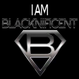 I AM BLACKNIFICENT B