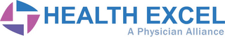 HEALTH EXCEL A PHYSICIAN ALLIANCE