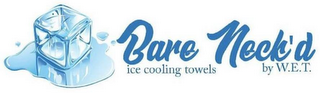 BARE NECK'D ICE COOLING TOWELS BY W.E.T.