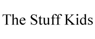 THE STUFF KIDS