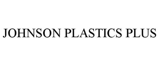 JOHNSON PLASTICS PLUS