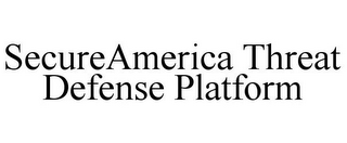 SECUREAMERICA THREAT DEFENSE PLATFORM