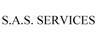 S.A.S. SERVICES