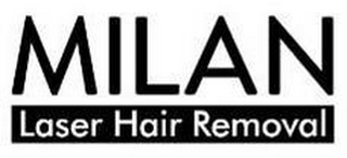 MILAN LASER HAIR REMOVAL