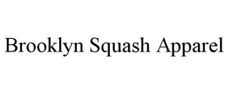 BROOKLYN SQUASH APPAREL