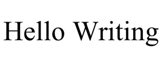 HELLO WRITING