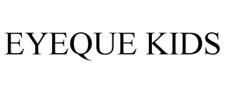 EYEQUE KIDS